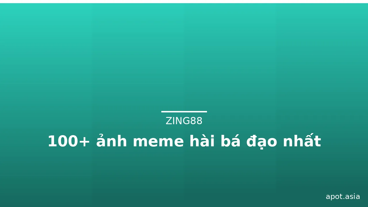 100+ ảnh meme hài bá đạo nhất