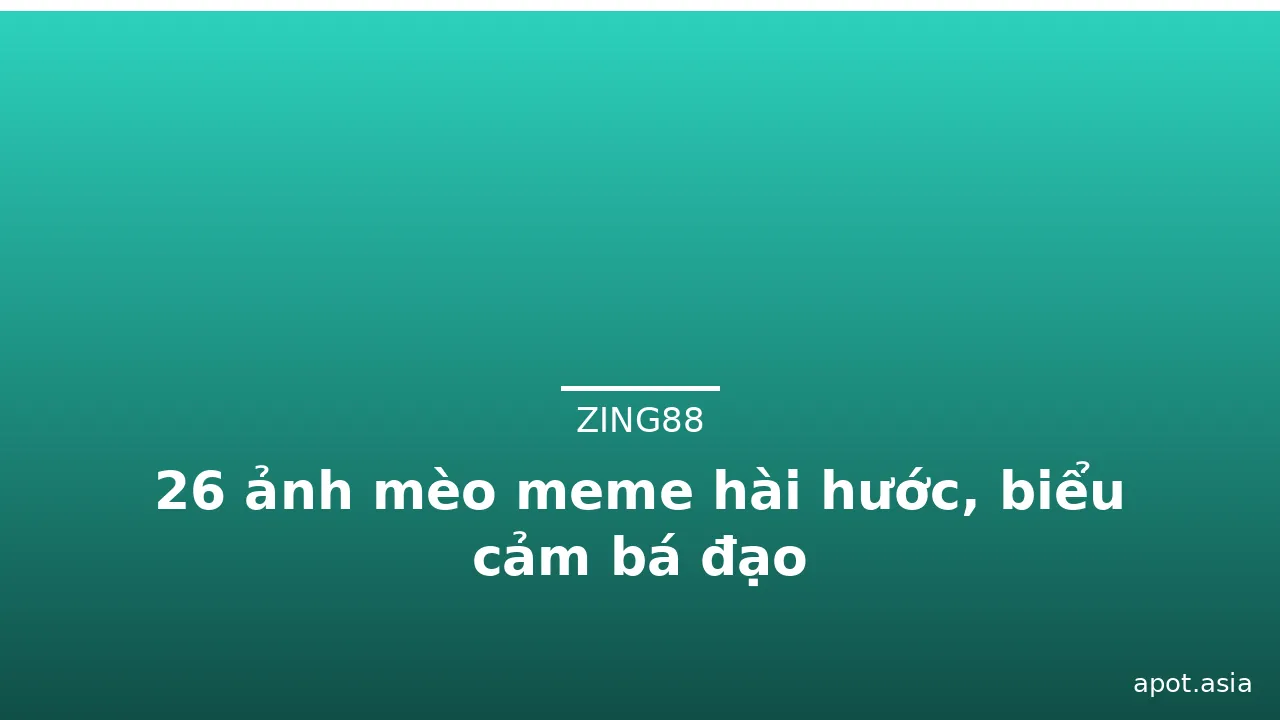 26 ảnh mèo meme hài hước, biểu cảm bá đạo · ảnh 1