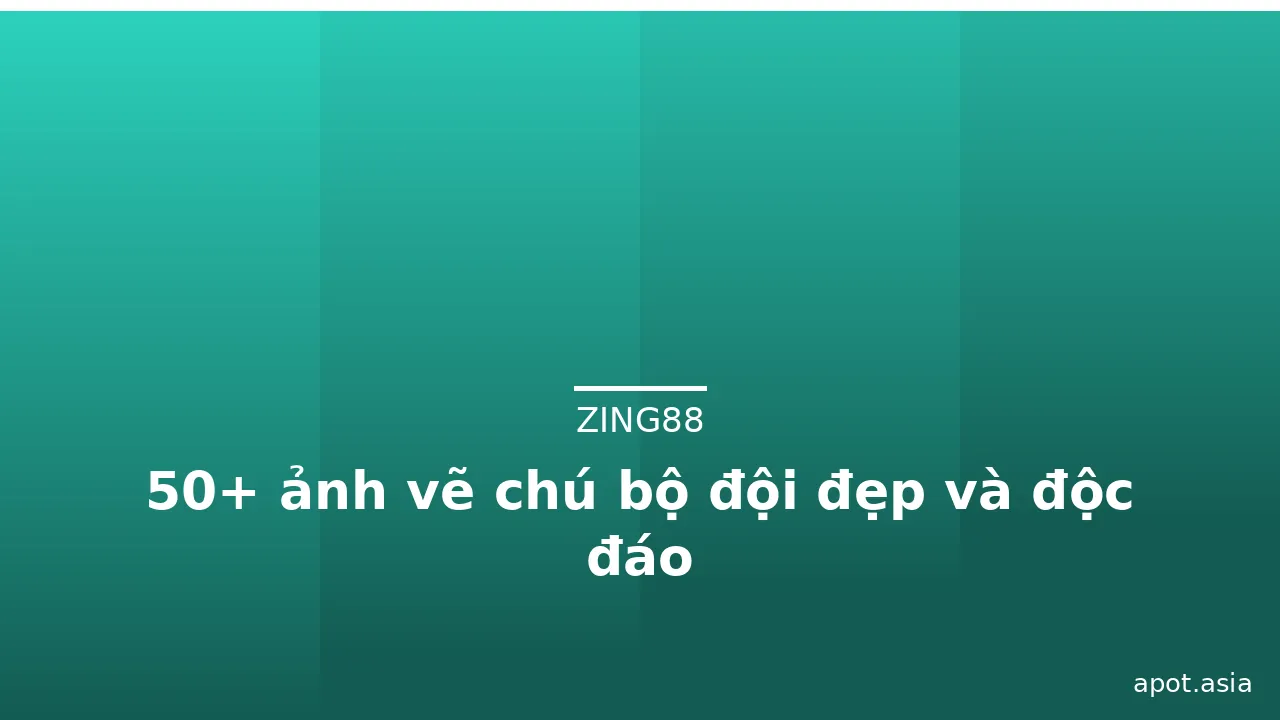 50+ ảnh vẽ chú bộ đội đẹp và độc đáo