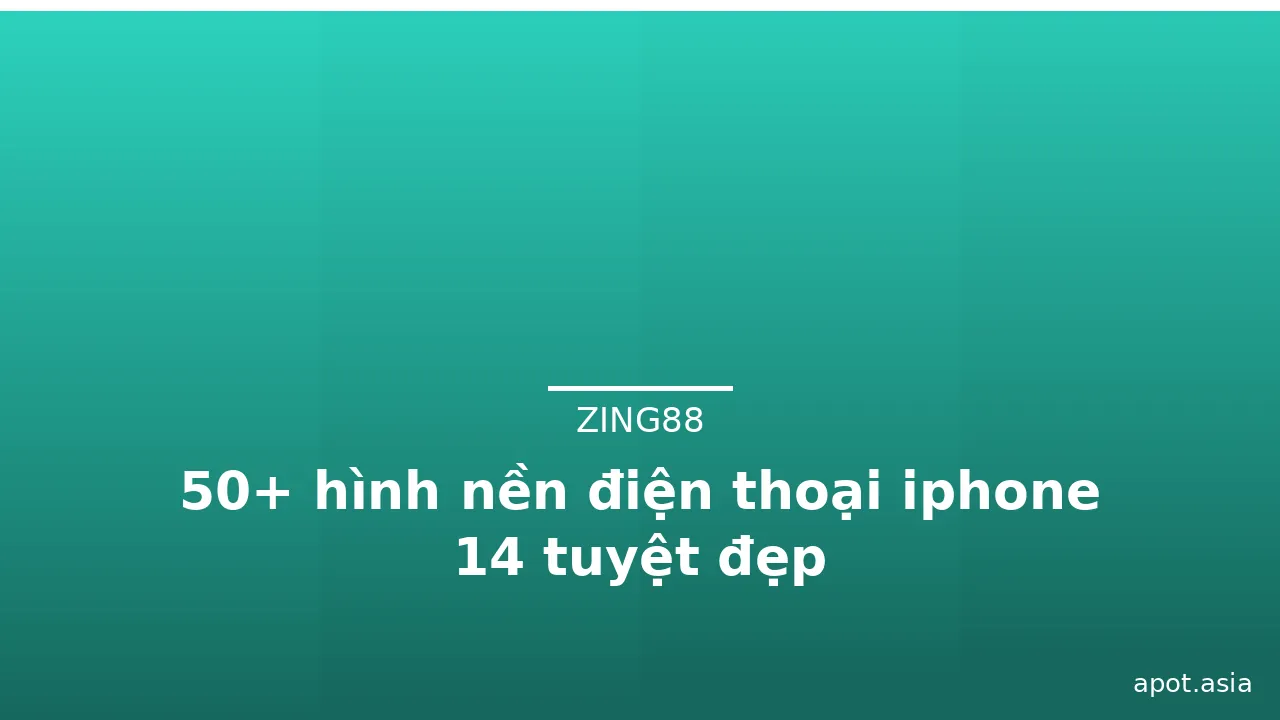 50+ hình nền điện thoại iphone 14 tuyệt đẹp