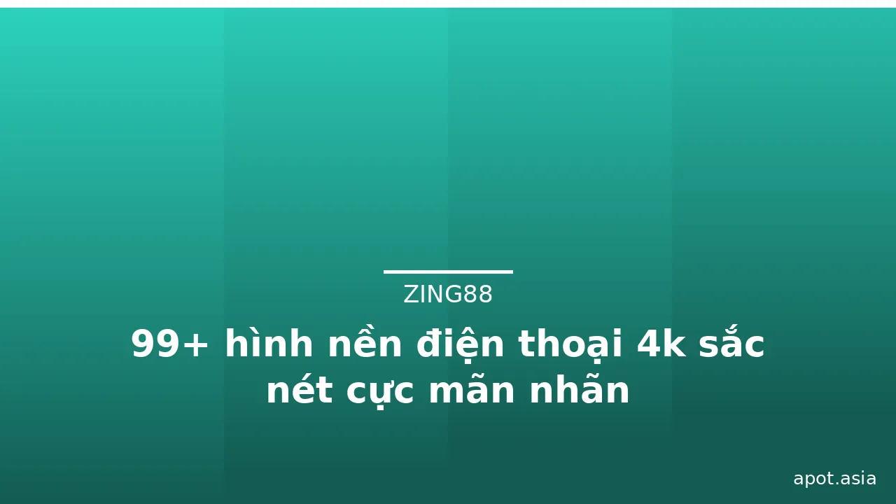 99+ hình nền điện thoại 4k sắc nét cực mãn nhãn · ảnh 3