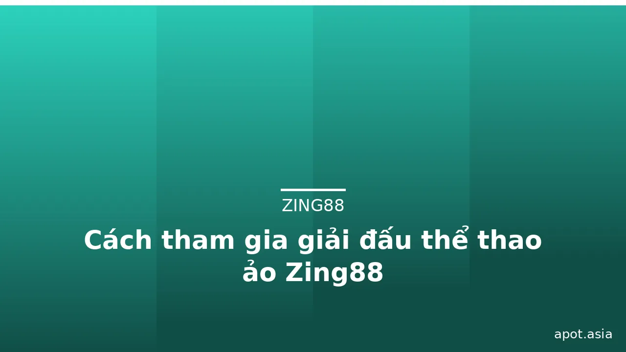 Cách tham gia giải đấu thể thao ảo Zing88 — zing88 · ảnh 1