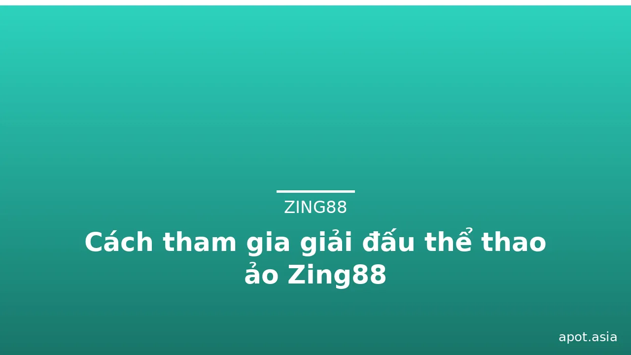 Cách tham gia giải đấu thể thao ảo Zing88 — zing88 · ảnh 3
